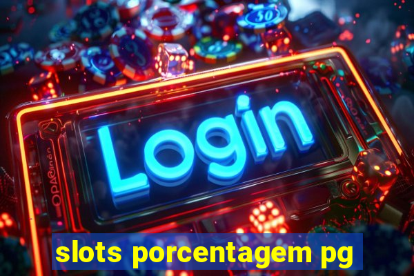 slots porcentagem pg